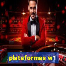 plataformas w1